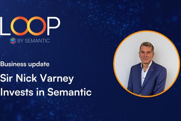 Sir Nick Varney Joins Semantic as Strategic Investor to Support Future Growth